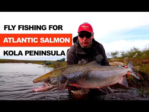 KOLA PENINSULA - Fly fishing for Atlantic Salmon